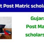 Gujarat Post Matric Scholarship 2026 – Apply Online at GSSP | Eligibility, Last Date, Benefits